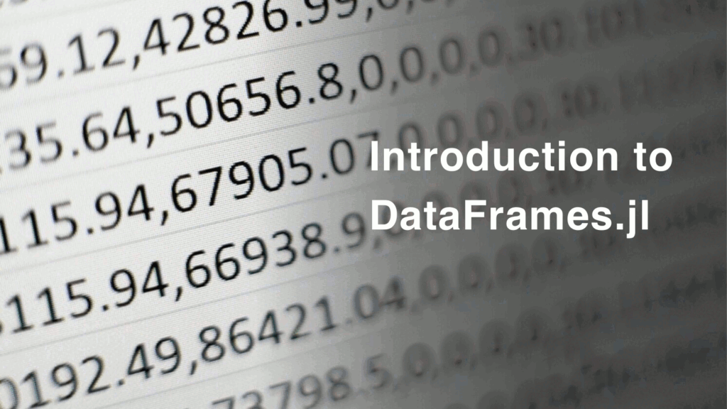 Getting Started with DataFrames.jl: A Beginner’s Guide