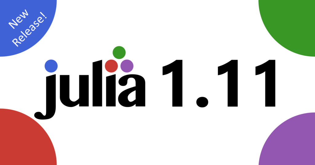 Julia 1.11: Top Features and Important Updates