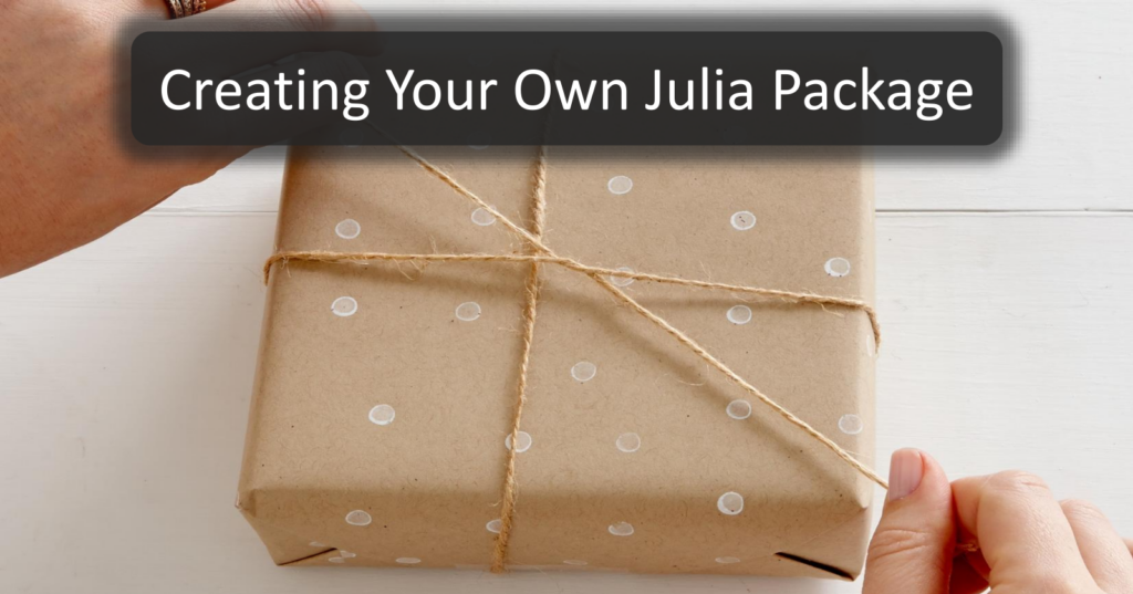 How to Create a Julia Package from Scratch