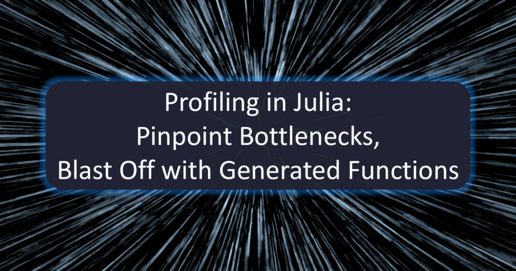 Accelerate Your Julia Code with Effective Profiling Methods